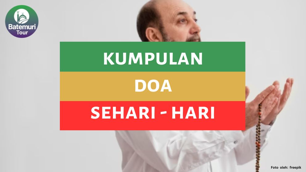 Kumpulan Doa Sehari-hari, Lengkapi Keberkahan Aktivitas Seharian